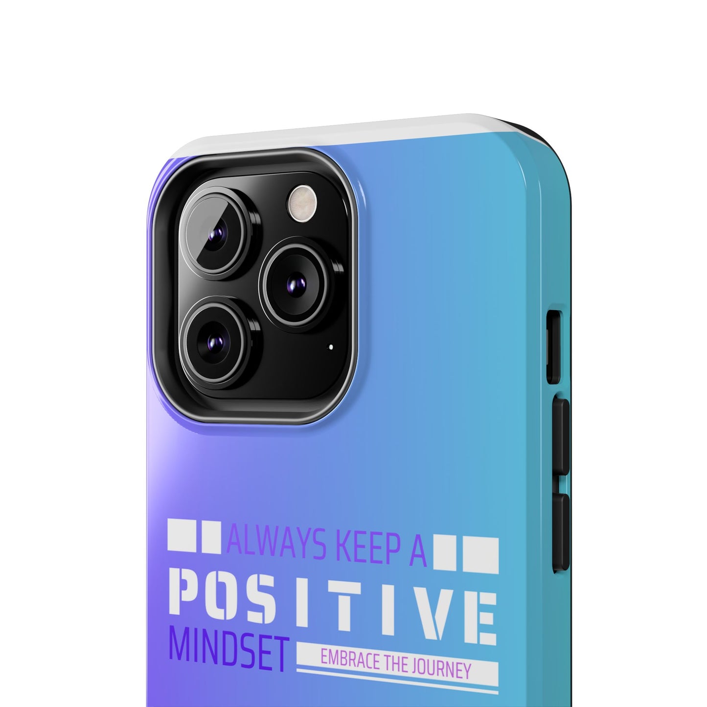 Positive Mindset Tough Phone Case, Motivational Phone Cover, Unique Phone Accessories, Gifts for Friends, Inspirational Designs